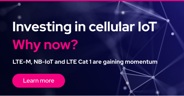 investing in cellular iot - why now?