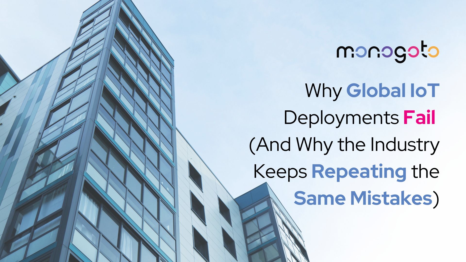 Why Global IoT Deployments Fail
